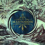 Mastodon – Call of the Mastodon